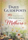 Daily Guideposts: 365 Spirit-Living Devotions for Mothers