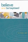 Believe and Be Baptized