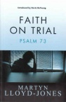 Faith on Trial, Psalm 73