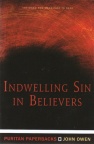 Indwelling Sin in Believers - Puritan Paperbacks