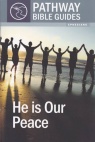 Ephesians - He is Our Peace  Pathway Bible Guides