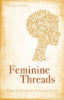 Feminine Threads, Women in Tapestry of Christian History