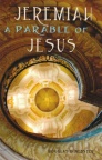 Jeremiah - A Parable of Jesus