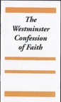 The Westminster Confession of Faith (Classic Booklet) CBS