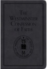 The Westminster Confession of Faith (Pocket Puritans) [Leather Bound] 