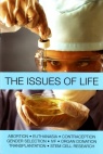 Issues of Life - Abortion Euthanasia Contraception