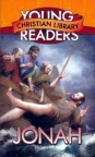 Jonah: Reluctant Prophet - Young Christian Readers Library